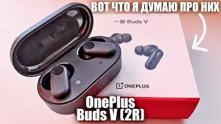 Обзор OnePlus Nord Buds 2R или Buds V