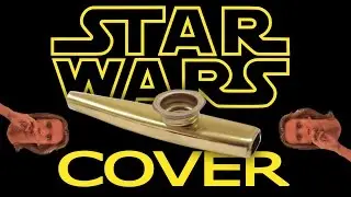 Star Wars Theme Kazoo Cover