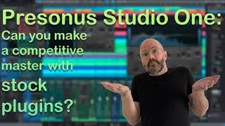 PreSonus Studio One: How to master in Studio One (with PRESET)
