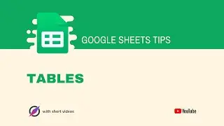 How to make a Table in Google Sheets?