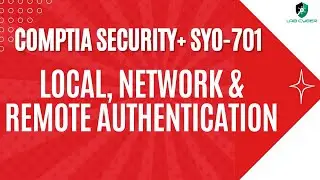 Local Network and Remote Authentication - CompTIA Security+ SY0-701 - 4.6