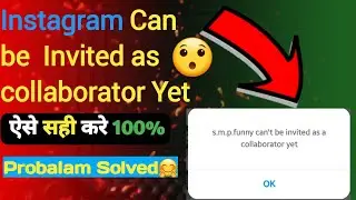 instagram invite collaborator- can't be invited as a collaborator yet problem solved 