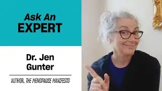 Dr. Jen Gunter answers more of your questions about menopause