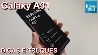 Samsung Galaxy A31 - dicas e truques - tops