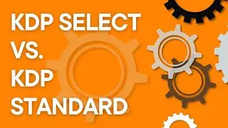 KDP Select vs. KDP Standard: Which one is best for authors and publishers?