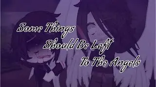 Some Things Should Be Left To The Angels  ||  TW:  Gore  ||  P.3
