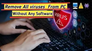 How to REMOVE All Viruses from the PC | 