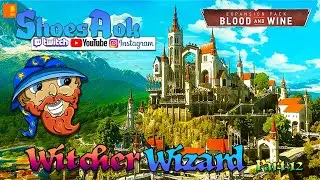 The Witcher 3 : Part 12 : Blood and Wine