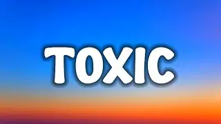 BoyWithUke - Toxic (Lyrics)