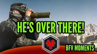 HE'S OVER THERE! | BATTLEFIELD V | BFV MOMENTS