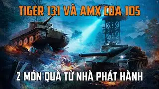 Tiger 131 và AMX CDA 105 | WoT Blitz