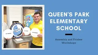 Assembly and Frisbee Workshops at Queen's Park Elementary School