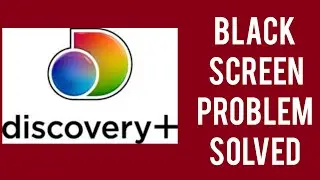 How To Solve Discovery Plus App Black Screen Problem|| Rsha26 Solutions