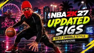 NEW BEST DRIBBLE SIGS AFTER PATCH FOR ALL HEIGHTS! NBA 2K27 BEST DRIBBLE MOVES!