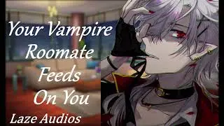 ASMR - Your Roommate, Your Vampire... [Roomies to more] [Vampire Roleplay] [Playful]