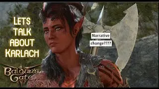 Baldur's Gate 3: Lets talk about Karlach....Narrative change?