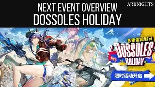 NEXT EVENT OVERVIEW, Dossoles Holiday | Arknights