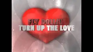 Fly Dollah - Turn Up The Love (Sunny Dee Remix Edit)