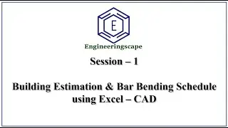 Session 1 - Building Estimation & Bar Bending Schedule