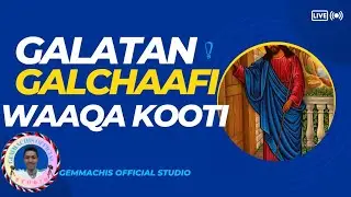EOTC New Mezmur Galatan Galchaafi Waaqa kootif