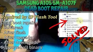 Samsung A10s A107F Dead After Flash | Dead Boot Repair by SP Flash Tool 