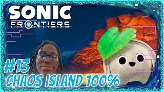 sonic frontiers chaos island part 13 chaos island 100% mapped!