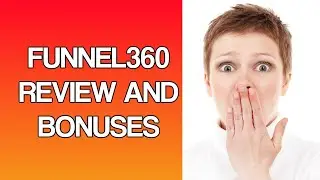 Funnel360 Review and Bonuses - Funnel 360 Review