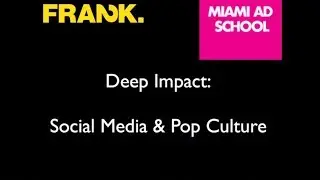 Social Media and Pop Culture - Frank | Miami Ad School of Advertising Art Graphic Design Photography