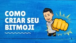 Como criar um Bitmoji