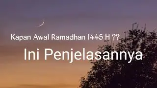 Hilal Awal Ramadhan !!! Ramadhan Berpotensi Beda.. !!!!! ini Penjelasannya