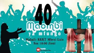 SIKU 5/40 YA MAOMBI NA MFUNGO | MWL. GADIELSON MFINANGA | TAREHE 16/02/2024 (MAHUBIRI)