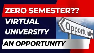 What is Zero Semester?[Virtual University]