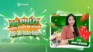 90 Phút Nắm Trọn Lộ Trình PTE 30-36 Toàn Diện