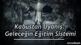 Kabustan Uyanış: Geleceğin Eğitim Sistemi