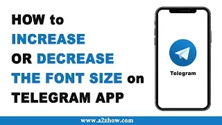 How to Increase or Decrease the Font Size on Telegram App