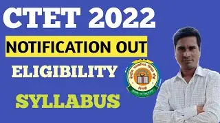 C TET Notification 2022 latest news, CTET notification 2022