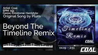 [ Hardstyle ] Plum - Beyond The Timeline [ Coal's Remix ]