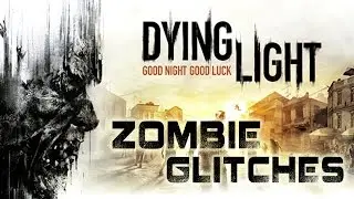 Dying Light Insane Glitch:  Out of Bozak Horde!! (DLC Glitch)