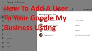 How To Add A User/Manager To Your Google My Business (GMB) Listing
