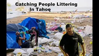 Catching People leaving Trash on Tahoe Beach's