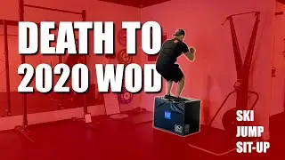 DEATH TO 2020 WOD