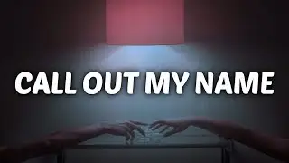 The Weeknd - Call Out My Name (Lyrics) / Cover