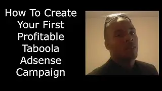 How To Create Your First Profitable Taboola Adsense Campaign