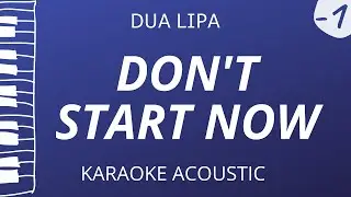 Don't Start Now - Dua Lipa (Acoustic Karaoke) Lower Key