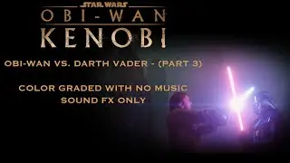 Obi-Wan vs. Darth Vader | Sound FX Only (Part 3)