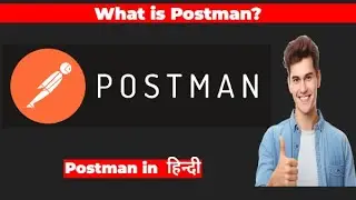 What is Postman | What is Postman for api testing in hindi