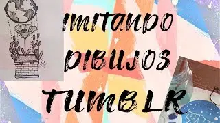 IMITANDO DIBUJOS TUMBLR| Isa Art
