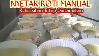 BUKAN SARI ROTI YANG SERBA MESIN INI HOME INDUSTRI NYETAKNYA DENGAN KECEPATAN TANGAN
