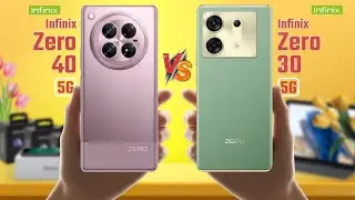 Infinix Zero 40 5G Vs Infinix Zero 30 5G | Full Comparison 🔥 Which One Is Better?
