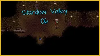Stardew Valley #06 Ab in die Minen